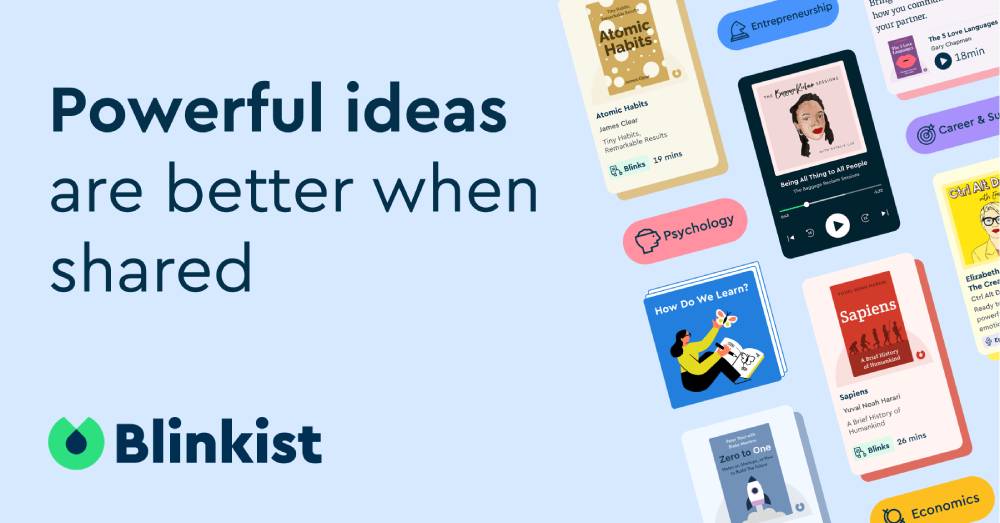 The image showcases a variety of book summaries and audio content from Blinkist, emphasizing the sharing of powerful ideas in learning.